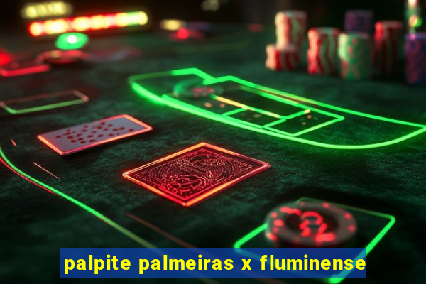 palpite palmeiras x fluminense